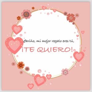 Dedicatoria TE QUIERO